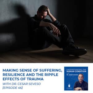 Understanding The Human Condition | Cesar Seveso | Ripple Effects