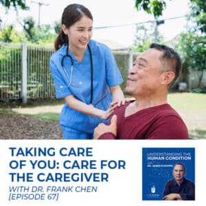 Understanding The Human Condition | Frank Chen | Caregiver
